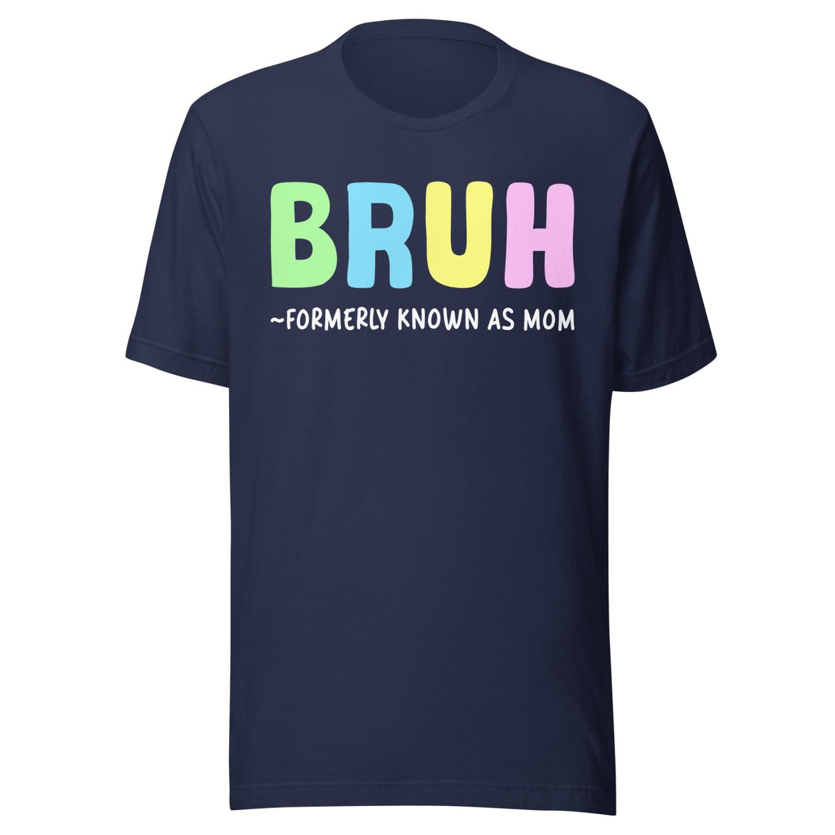 Bruh Formerly Known as Mom Shirt