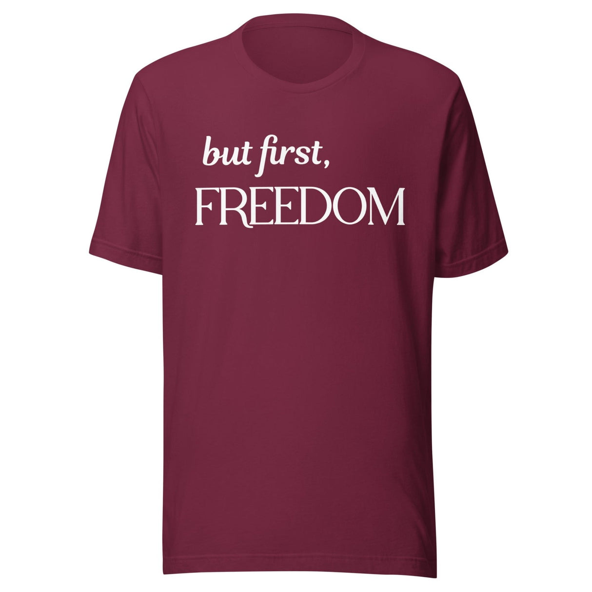 But First Freedom Shirt