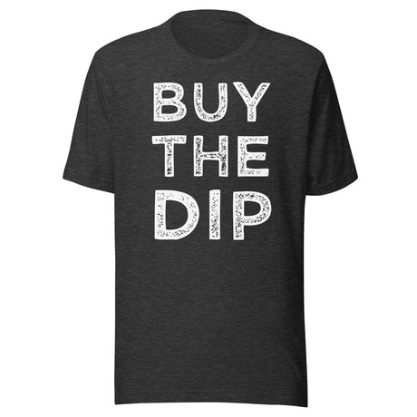 Buy The Dip Shirt