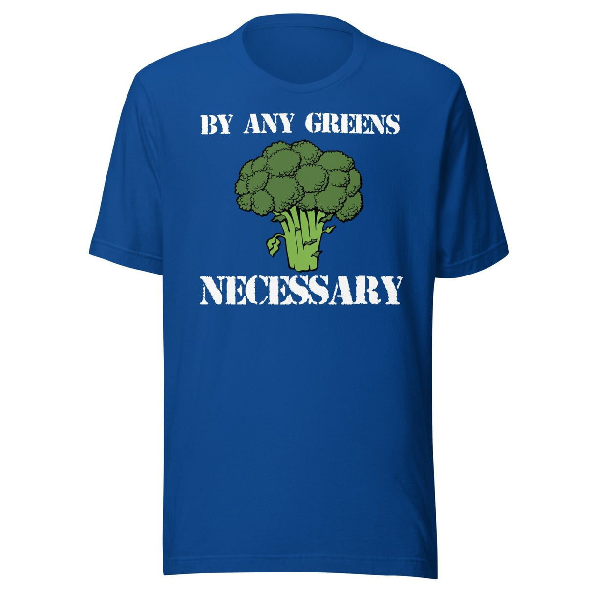 By Any Greens Necessary Shirt