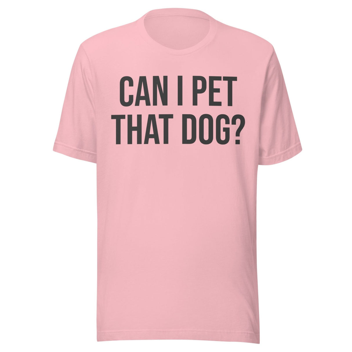 Can I Pet That Dog Shirt