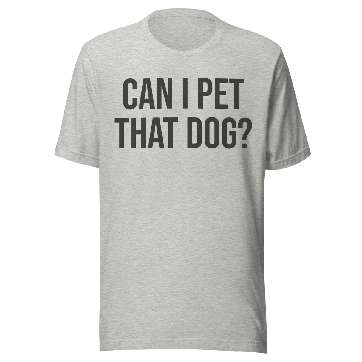 Can I Pet That Dog Shirt