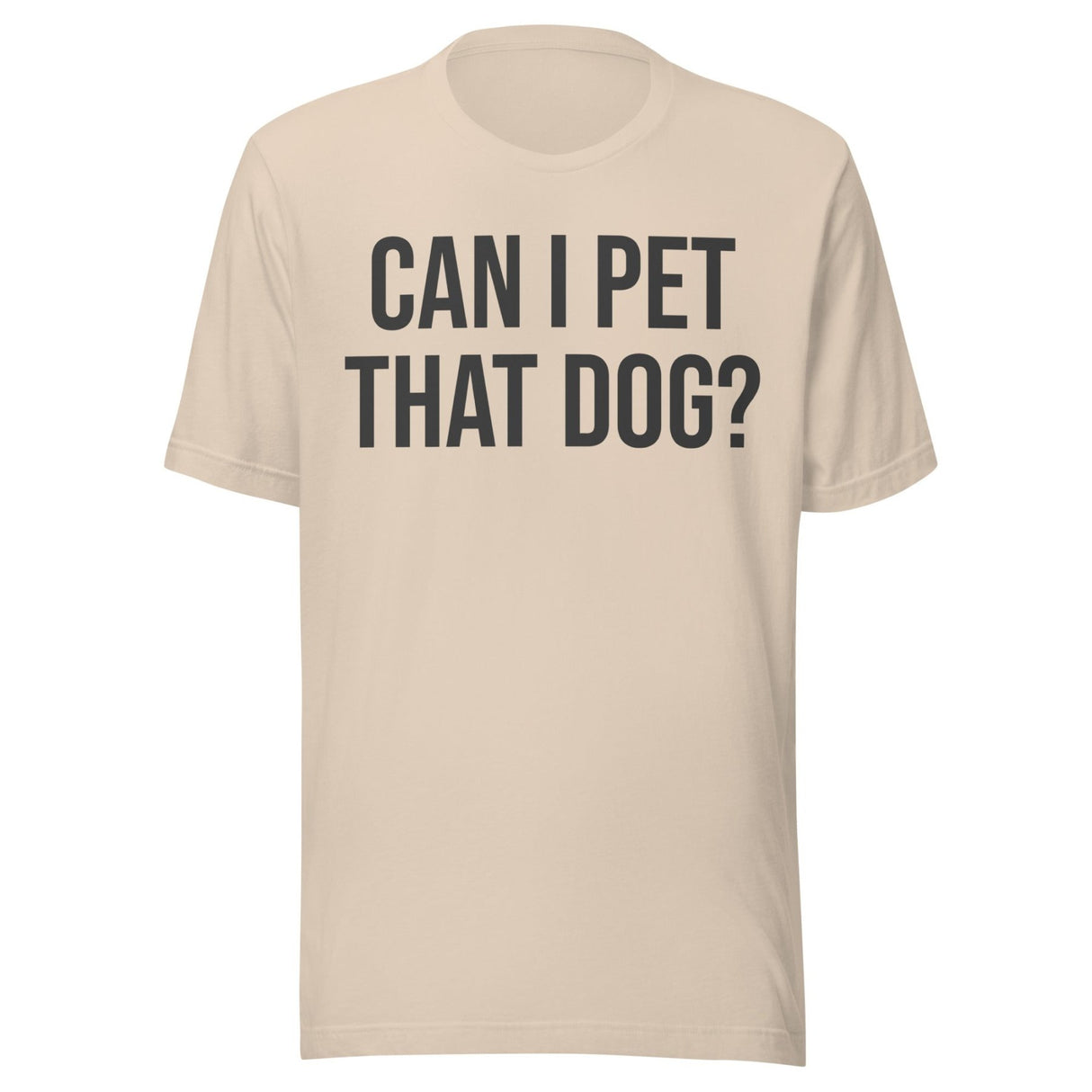 Can I Pet That Dog Shirt