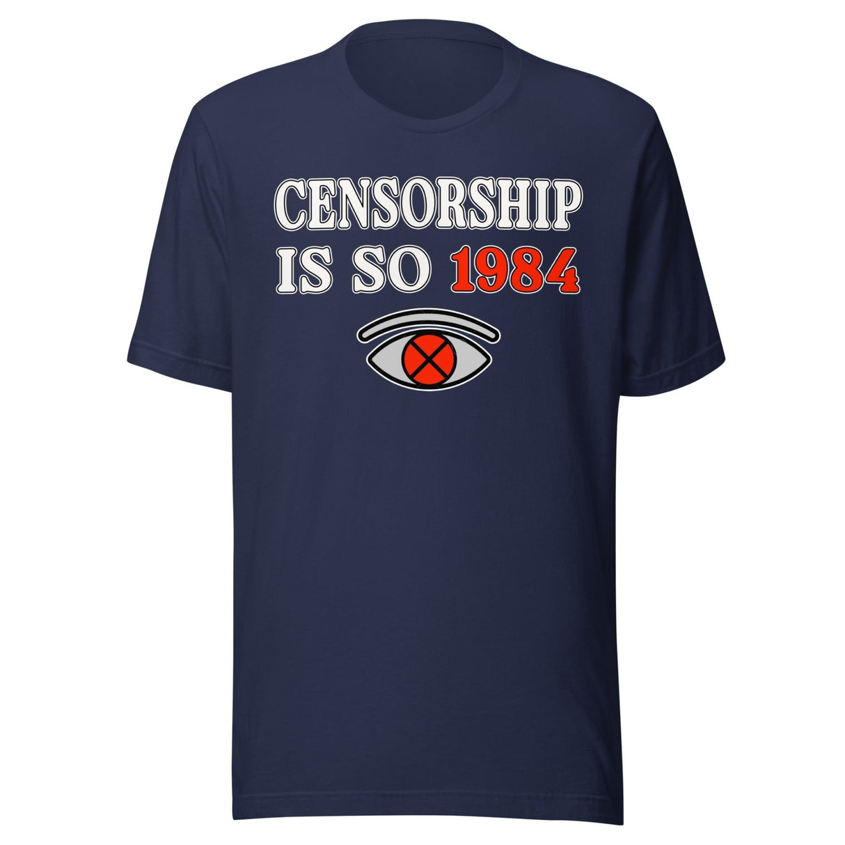 Censorship Is So 1984 Shirt