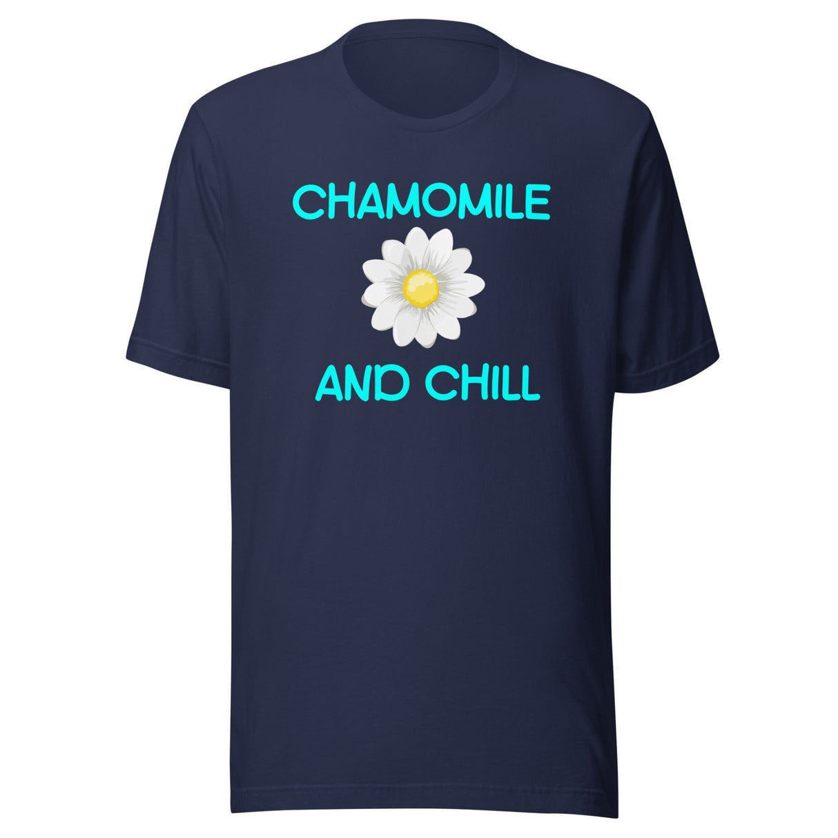 Chamomile And Chill Shirt