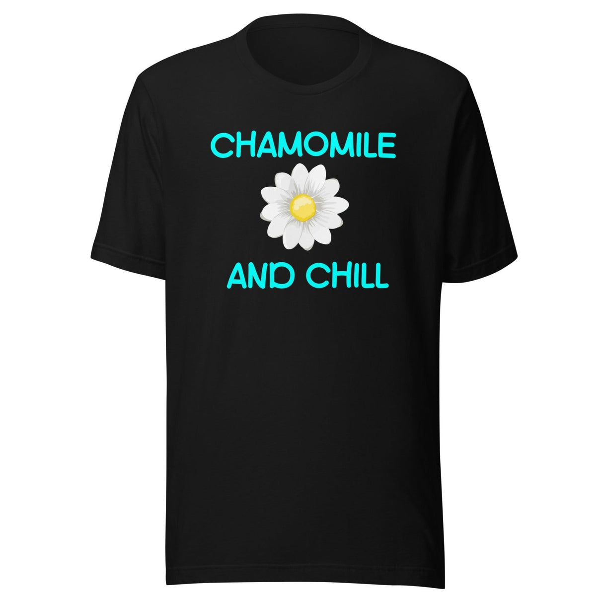 Chamomile And Chill Shirt