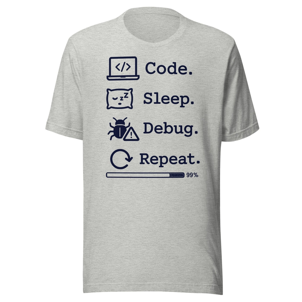 Code. Sleep. Debug. Repeat. Shirt