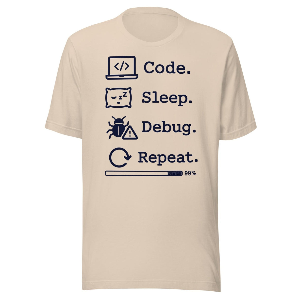 Code. Sleep. Debug. Repeat. Shirt