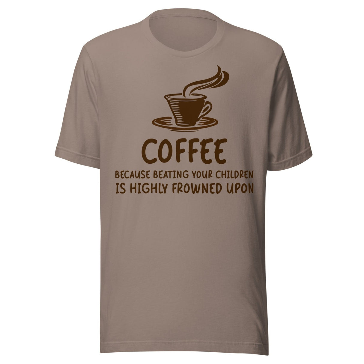 Coffee Beating Your Children Shirt