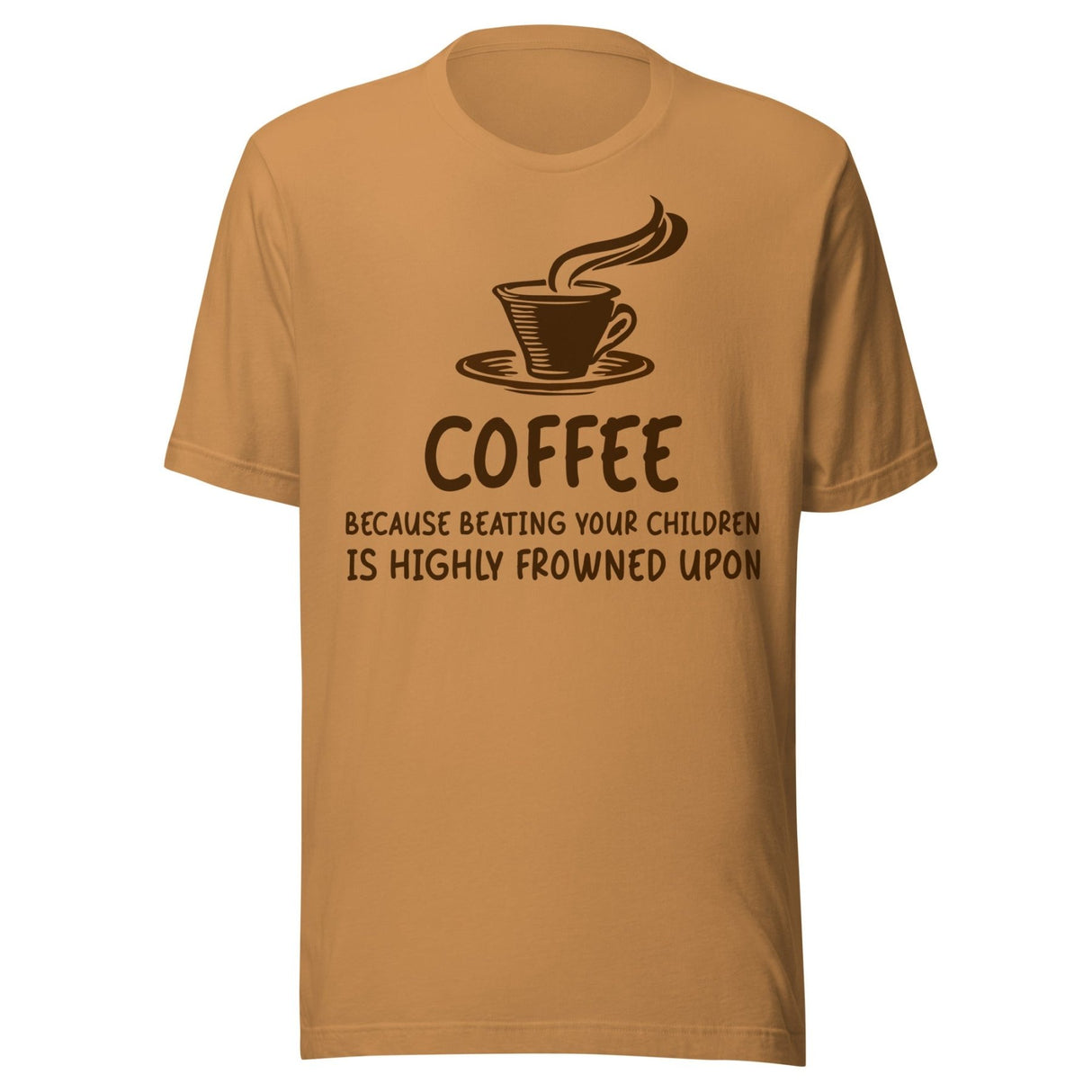 Coffee Beating Your Children Shirt