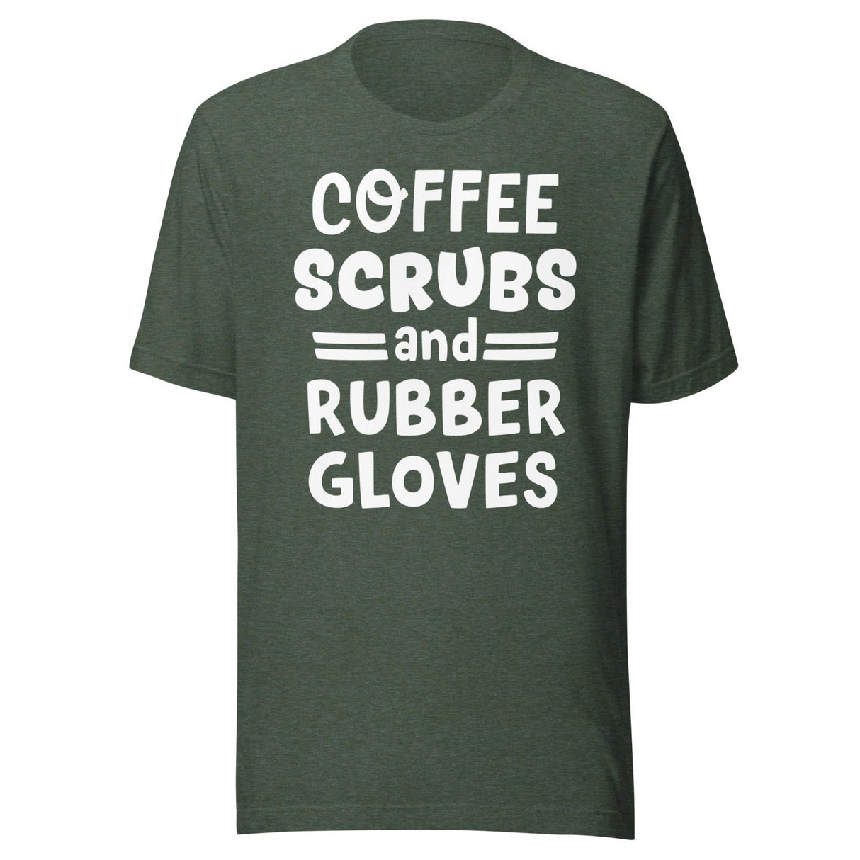 Coffee Scrubs and Rubber Gloves Nurse Shirt