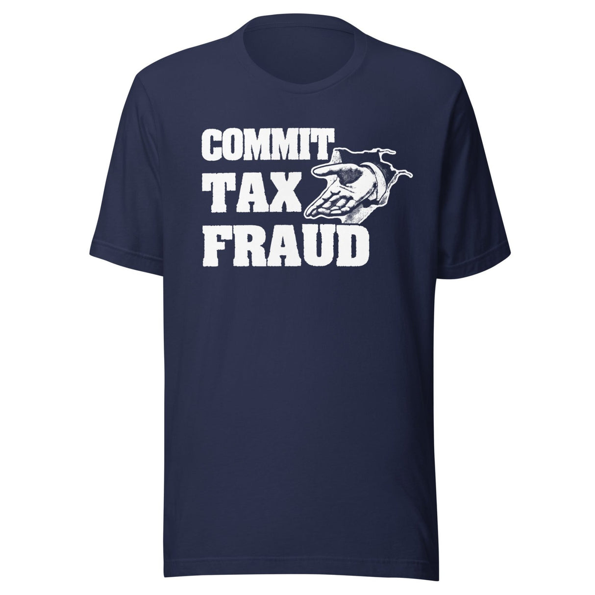 Commit Tax Fraud Shirt