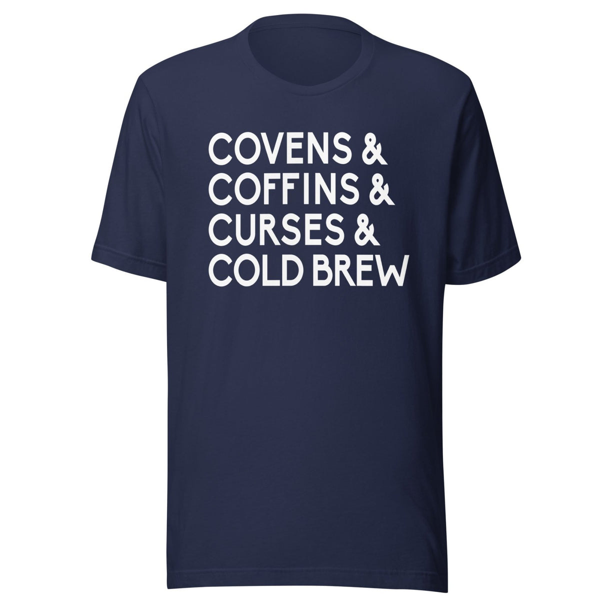 Covens Coffins Curses and Cold Brew Shirt