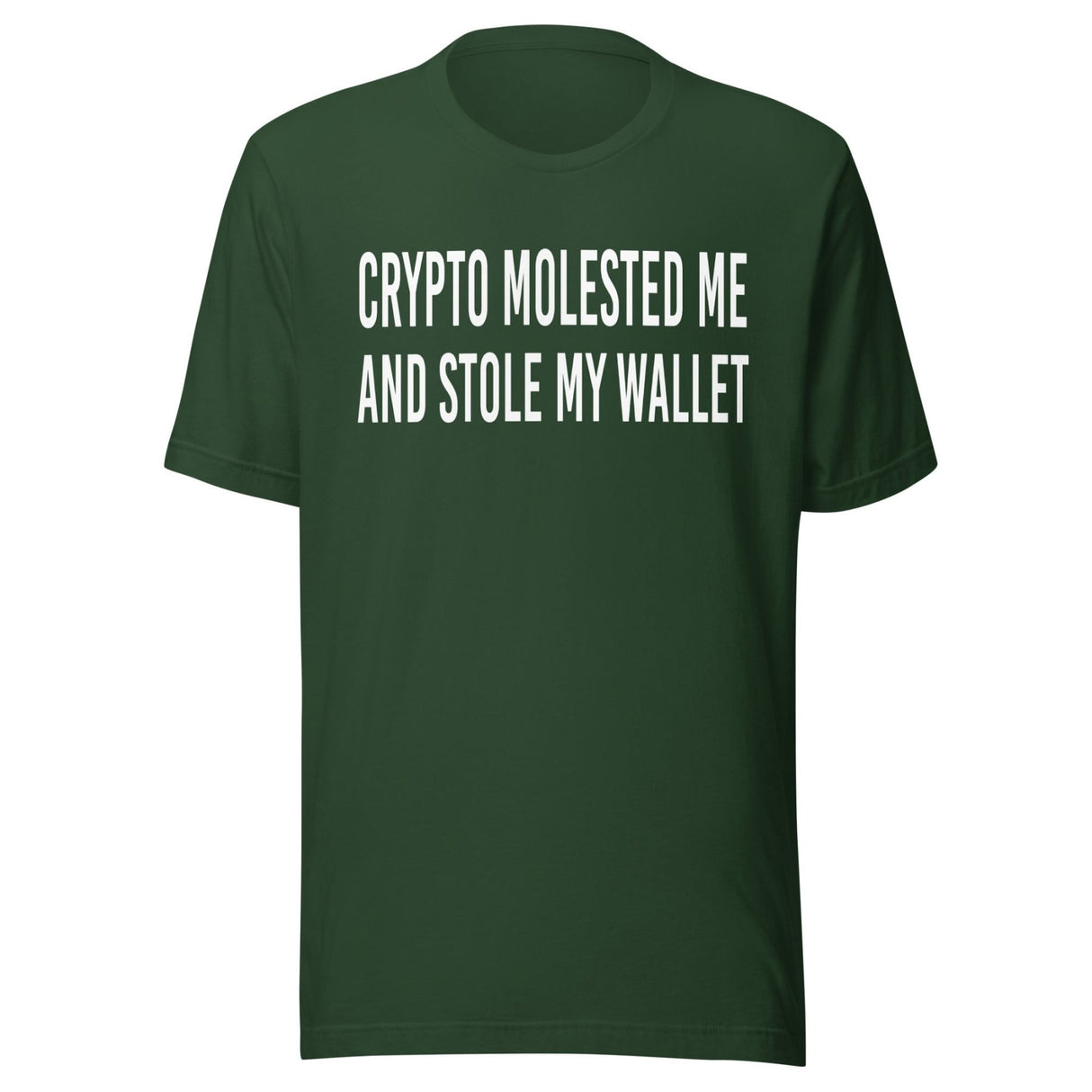 Crypto Molested Me and Stole My Wallet Shirt