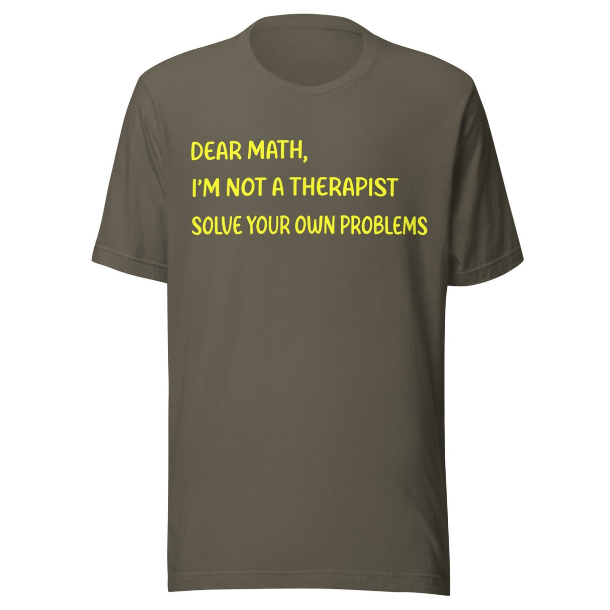 Dear Math Solve Your Own Problems Shirt