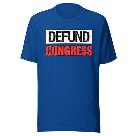 Defund Congress Shirt