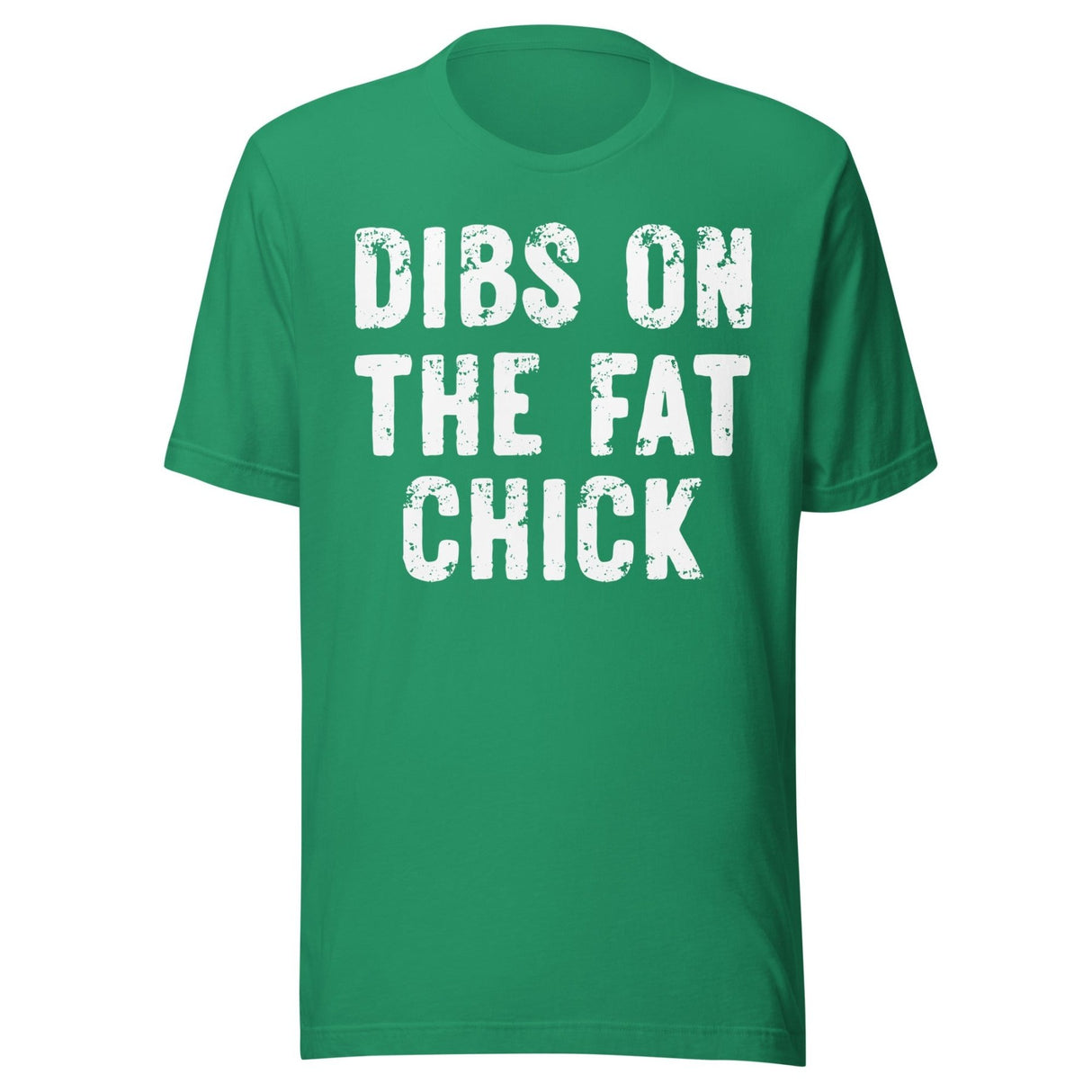 Dibs On The Fat Chick Shirt