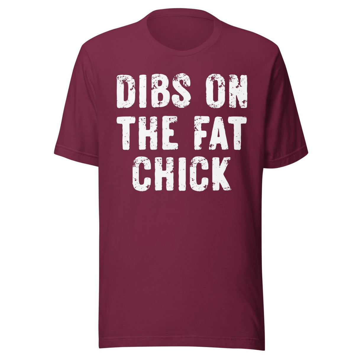 Dibs On The Fat Chick Shirt