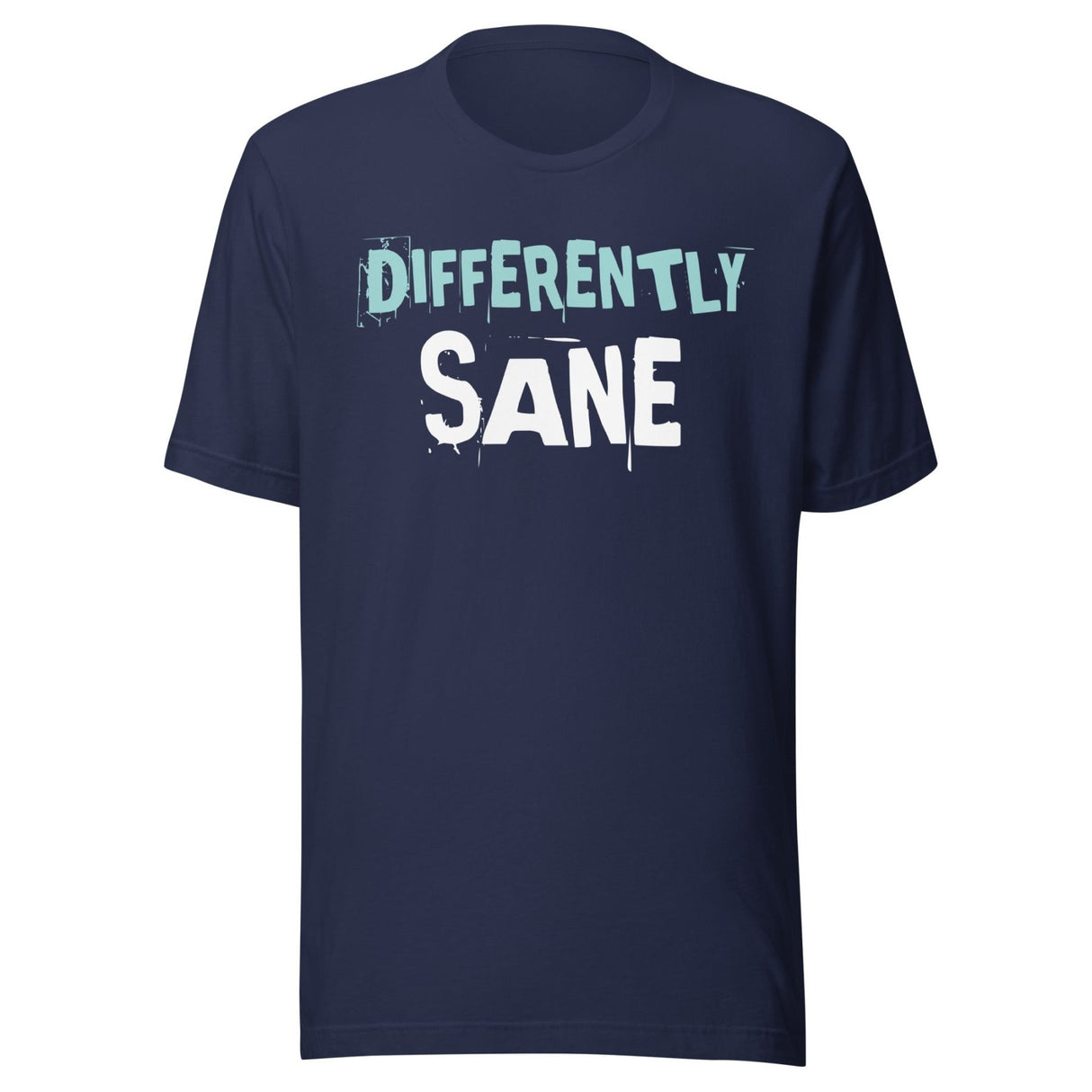 Differently Sane Shirt