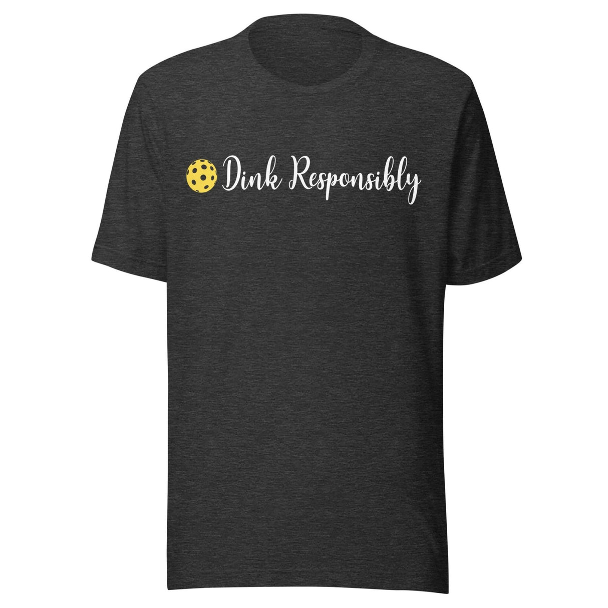 Dink Responsibly Shirt