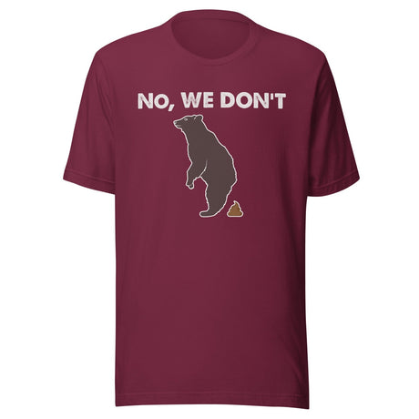 Do Bears Poop In The Woods Shirt