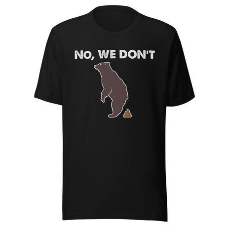 Do Bears Poop In The Woods Shirt