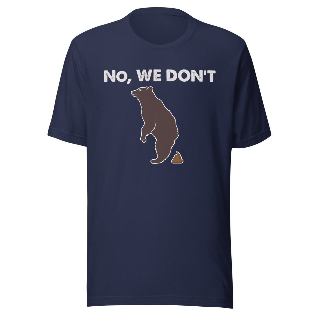 Do Bears Poop In The Woods Shirt