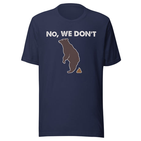 Do Bears Poop In The Woods Shirt