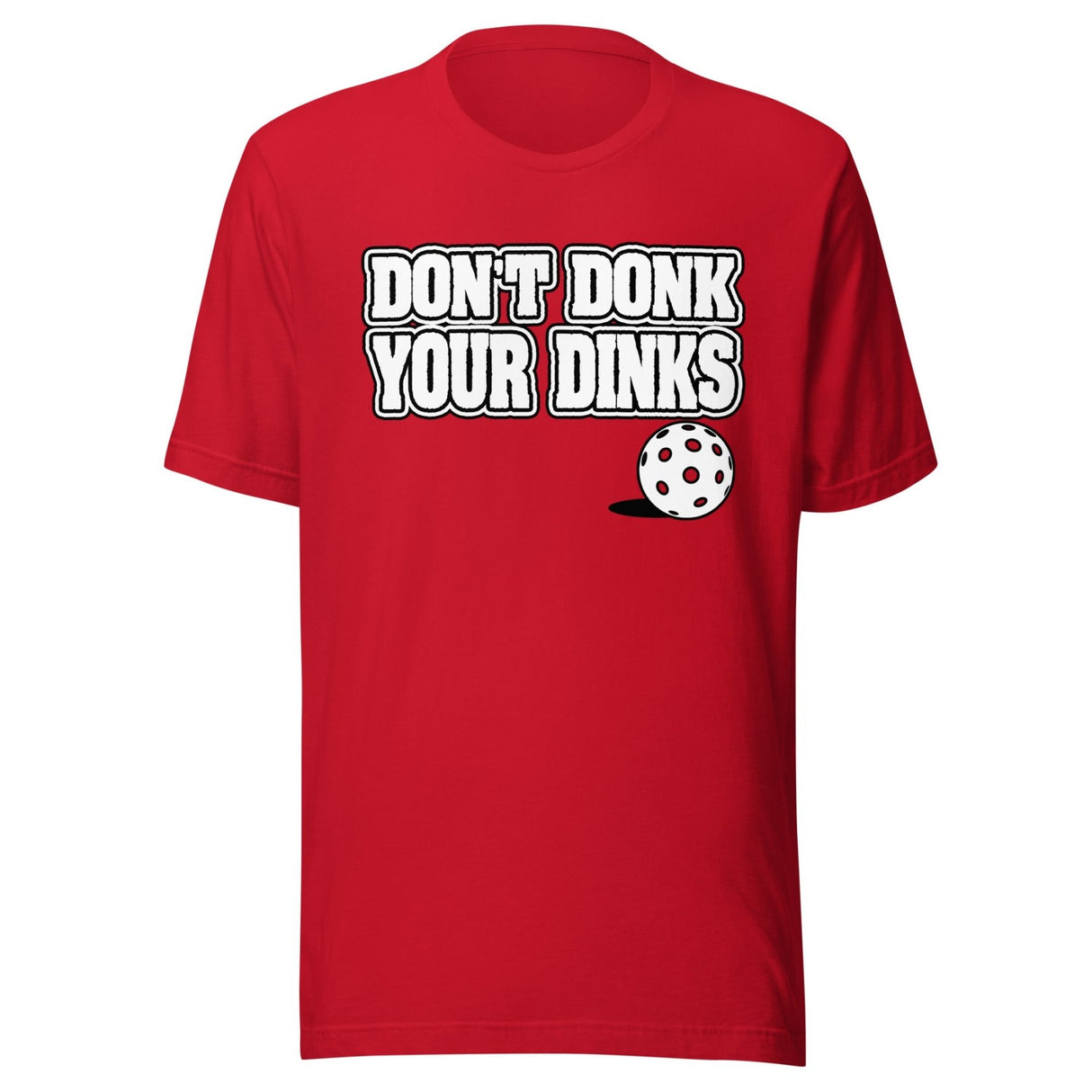 Don't Donk Your Dinks Shirt
