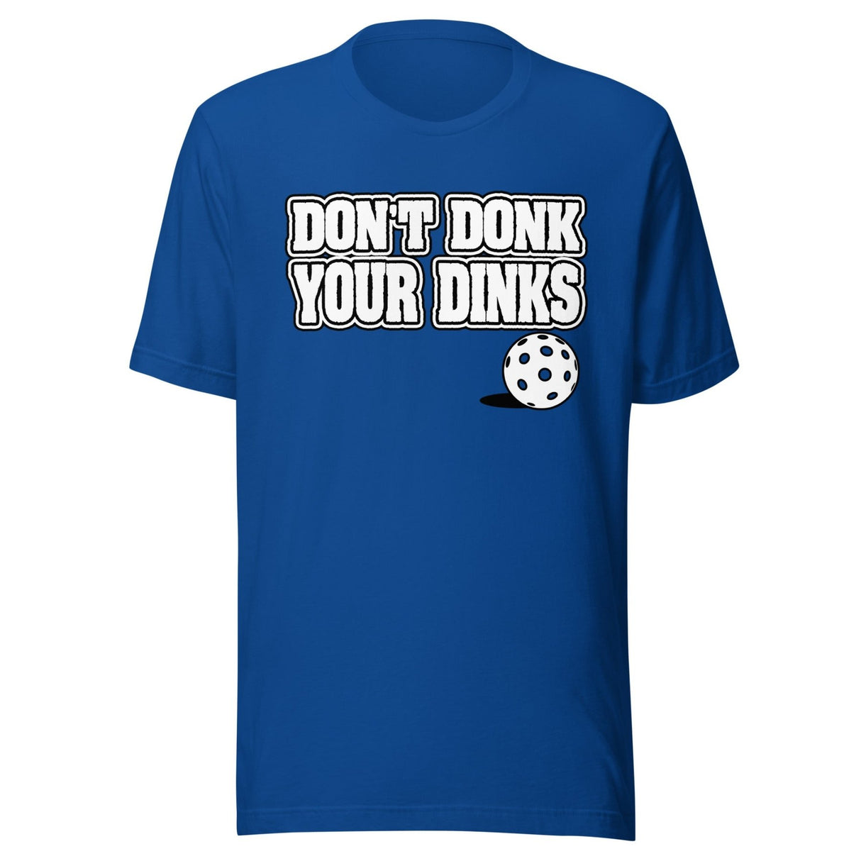 Don't Donk Your Dinks Shirt