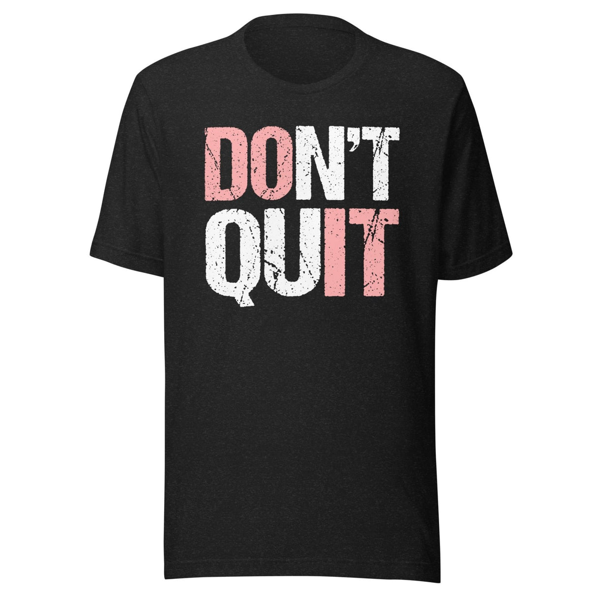 Don't Quit Do It Shirt