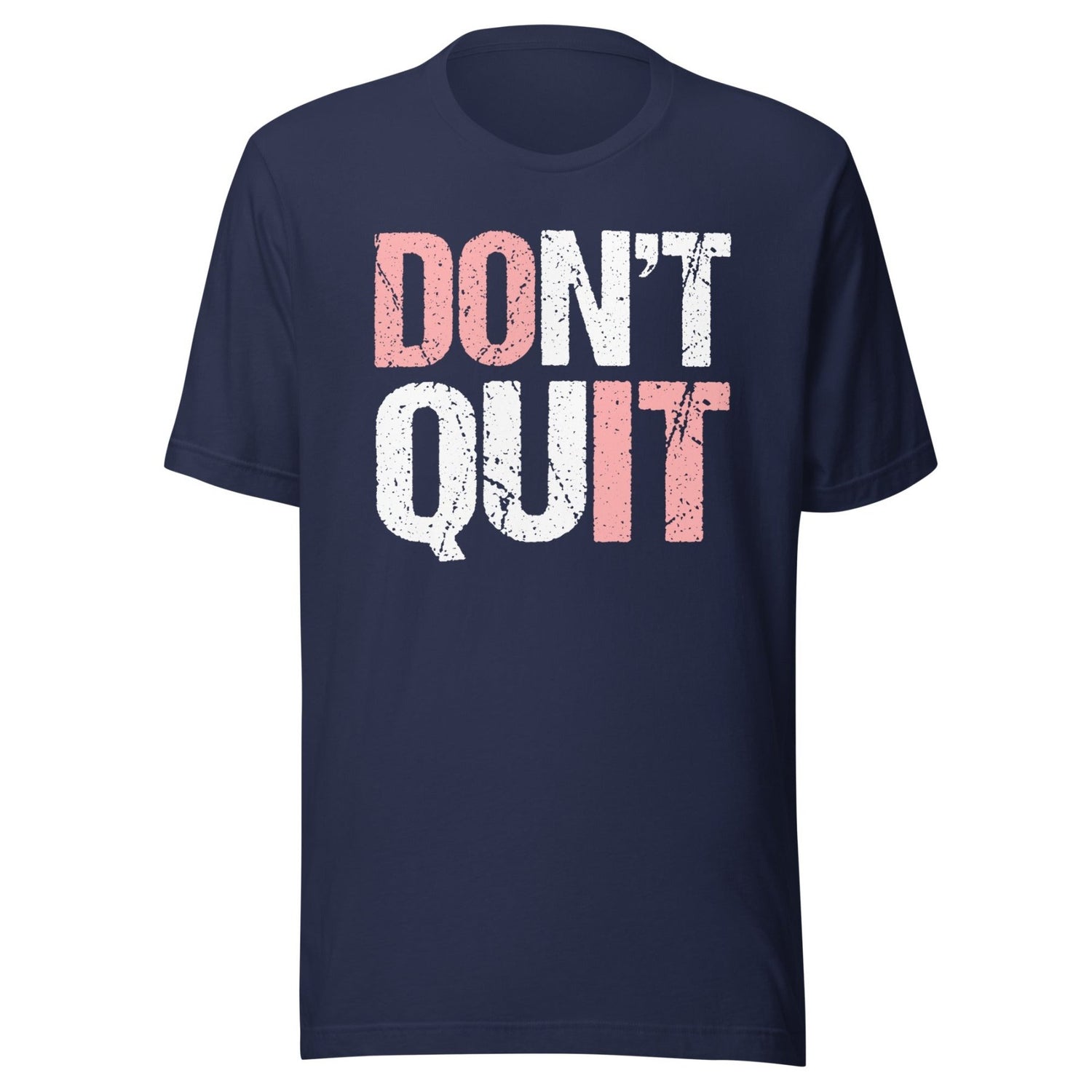 Don't Quit Do It Shirt