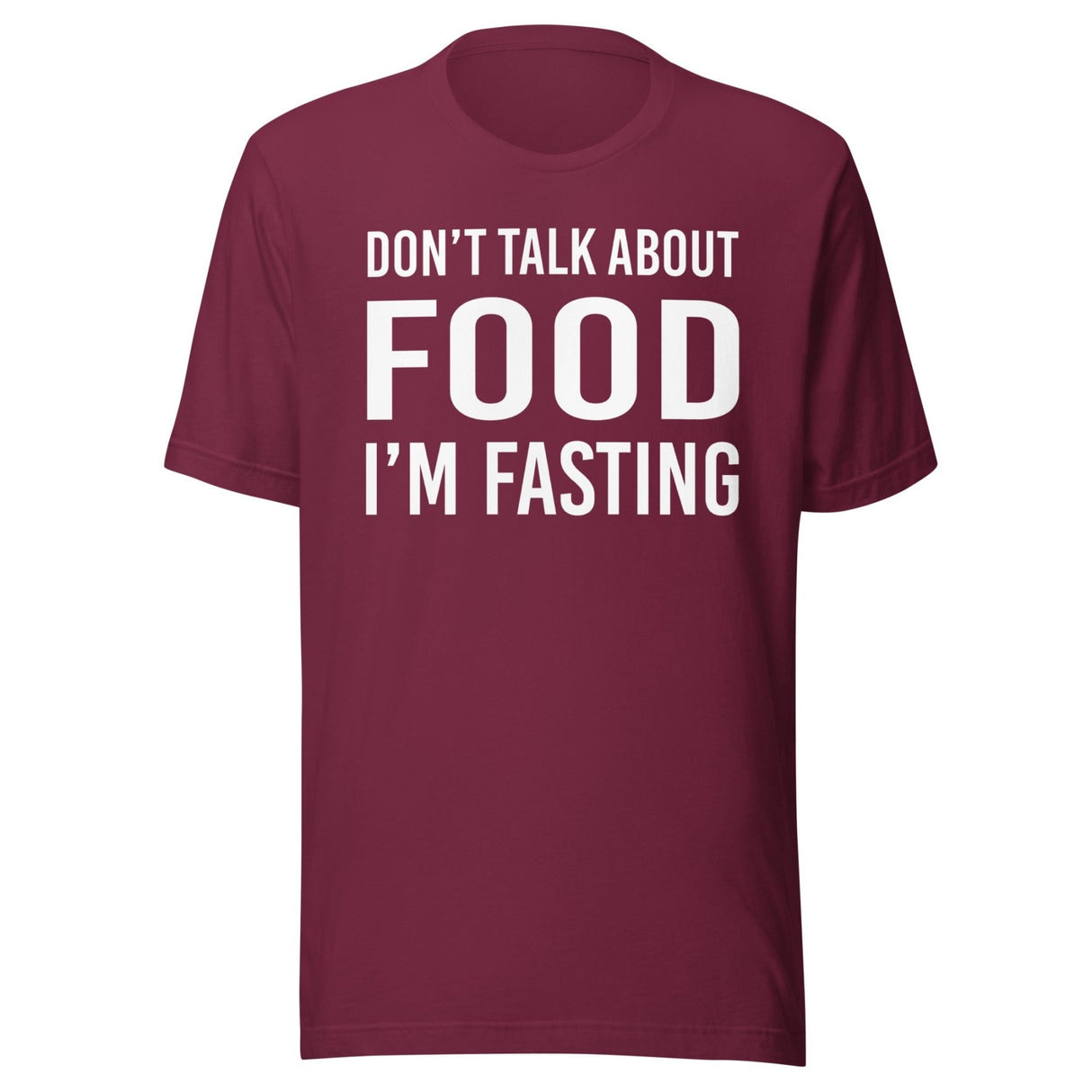 Don't Talk About Food I'm Fasting Shirt