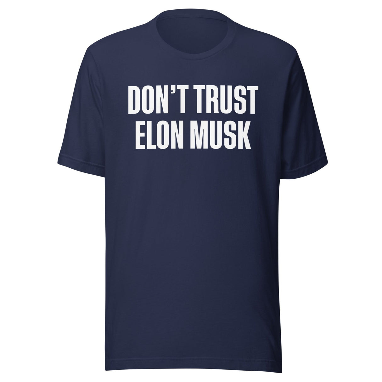 Don't Trust Elon Musk Shirt