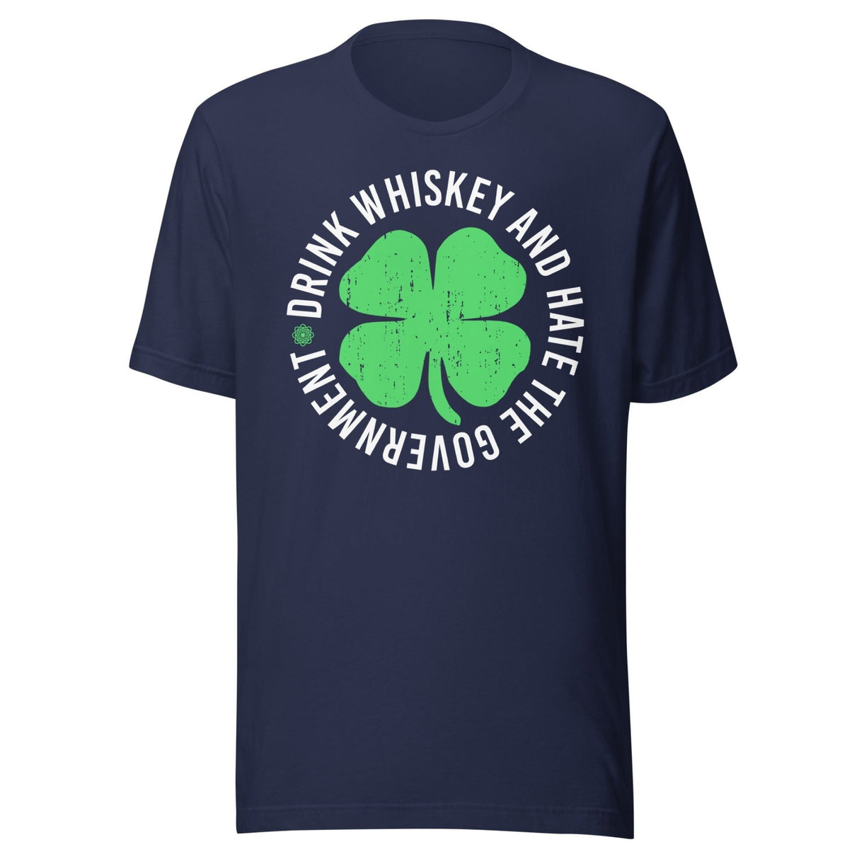 Drink Whiskey and Hate The Government Shirt