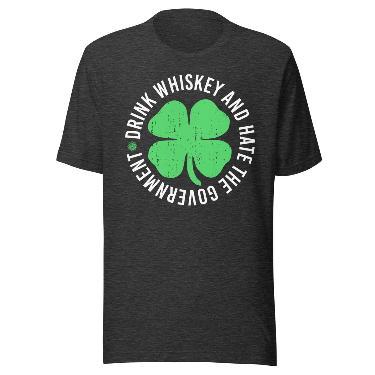 Drink Whiskey and Hate The Government Shirt