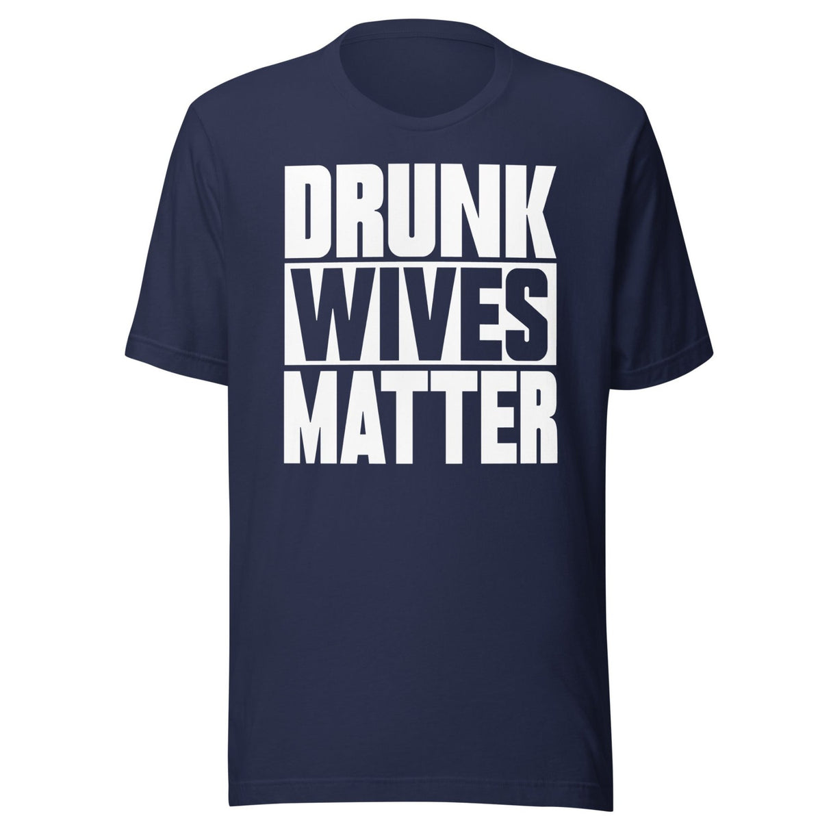 Drunk Wives Matter Shirt