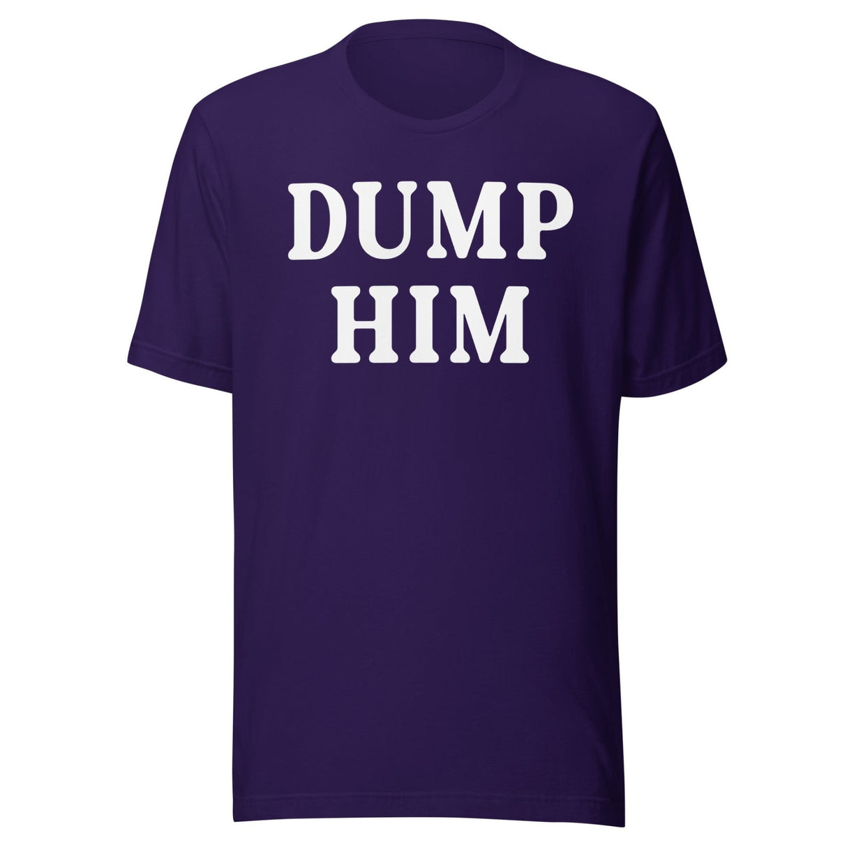 Dump Him Shirt