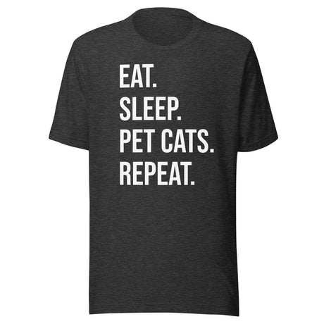 Eat Sleep Pet Cats Repeat Shirt