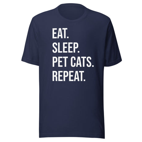 Eat Sleep Pet Cats Repeat Shirt