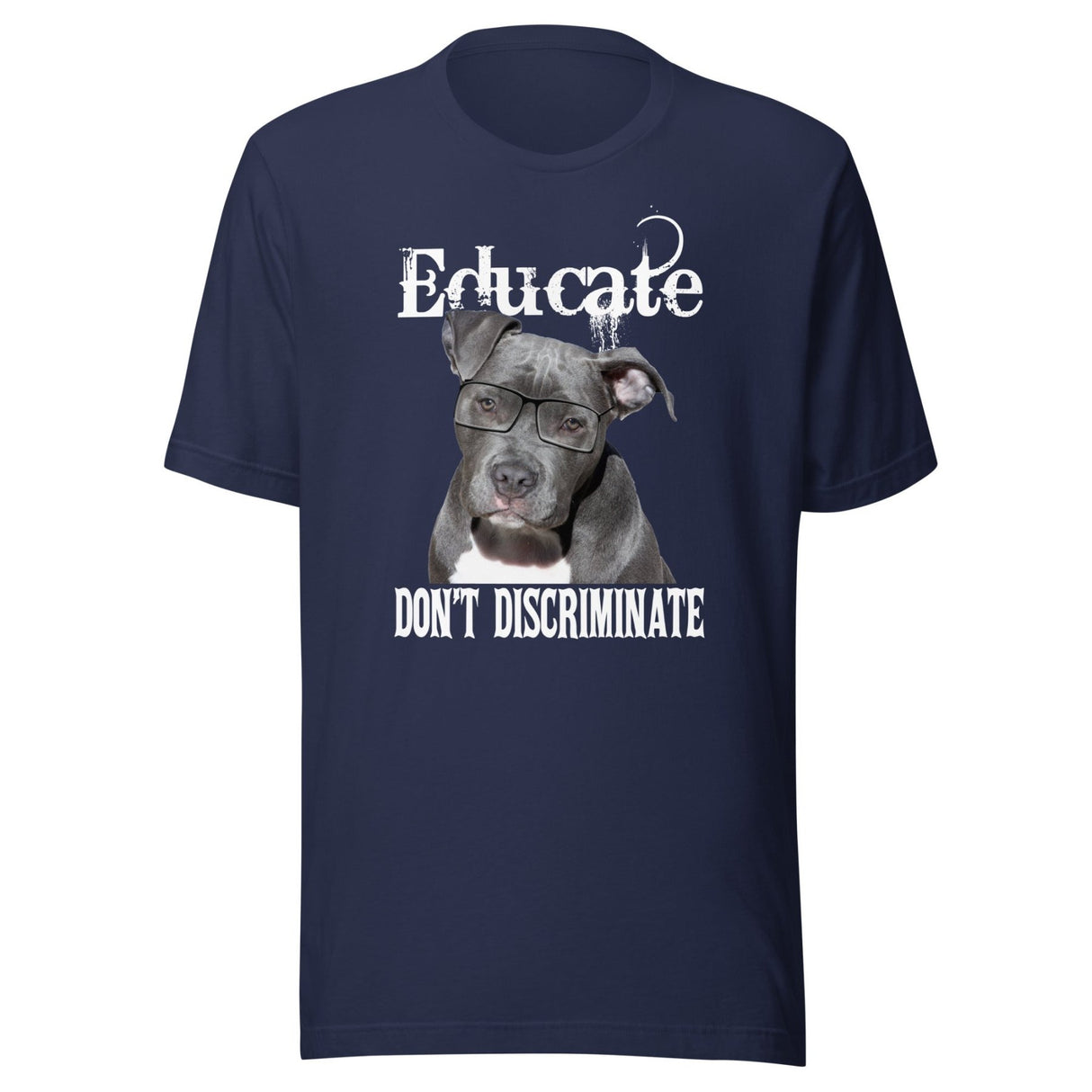 Educate Don't Discriminate Pit Bull Shirt