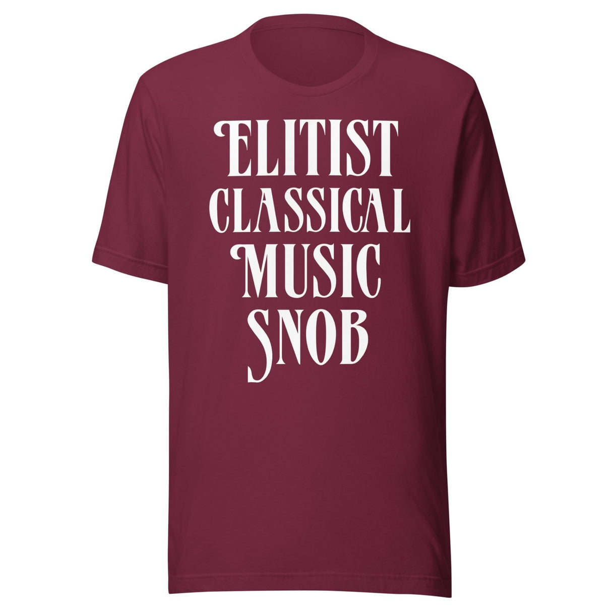 Elitist Classical Music Snob Shirt