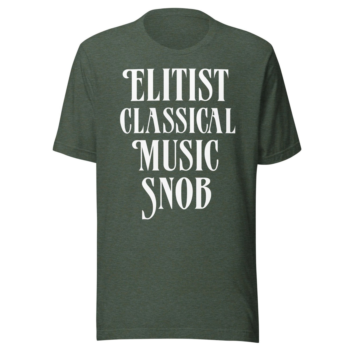 Elitist Classical Music Snob Shirt