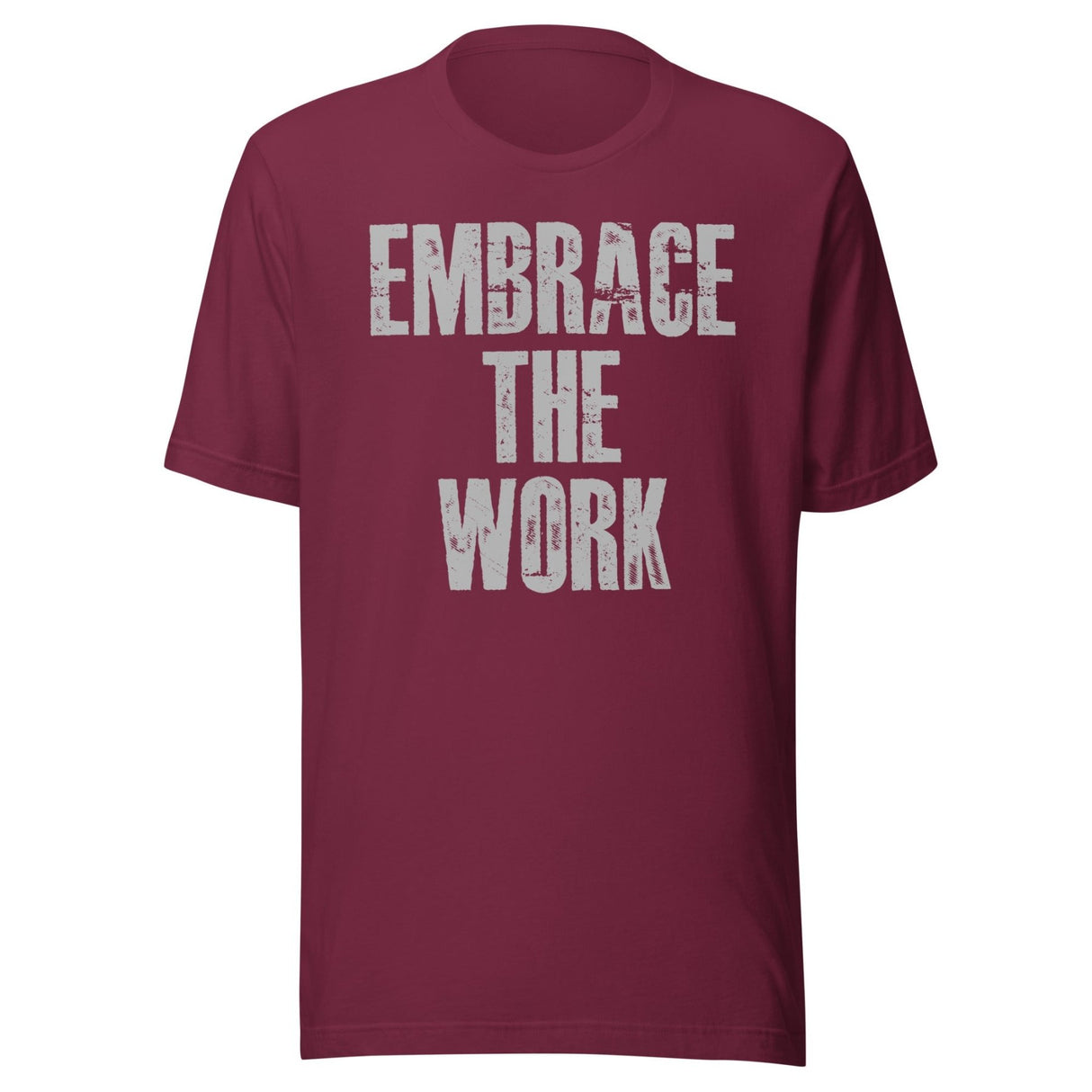 Embrace The Work Shirt