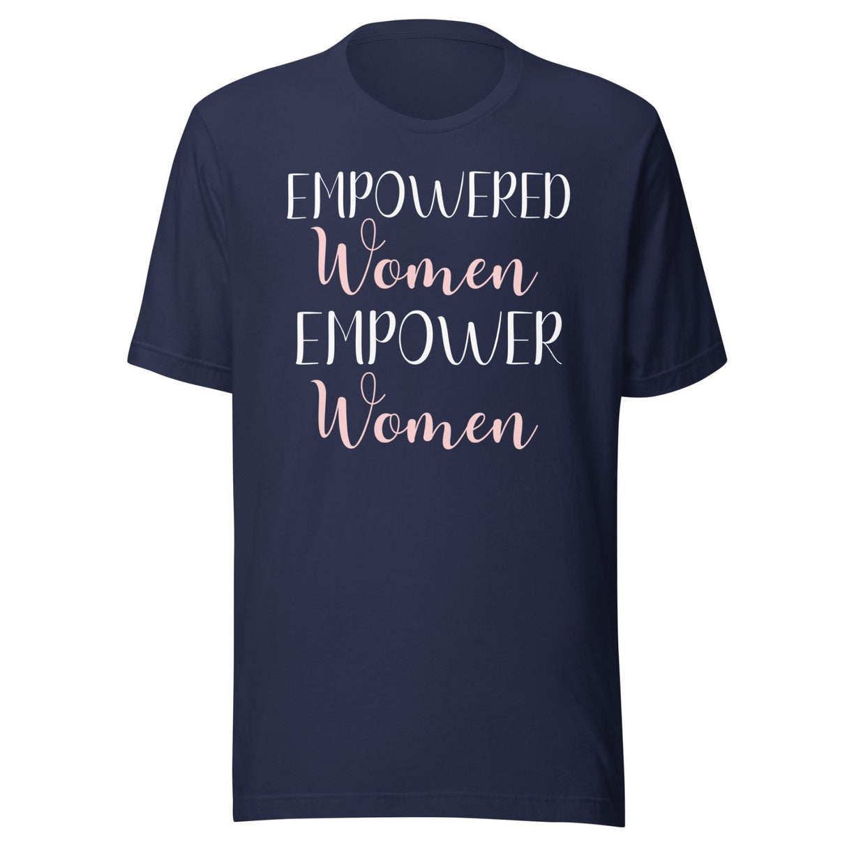 Empowered Women Empower Women Shirt