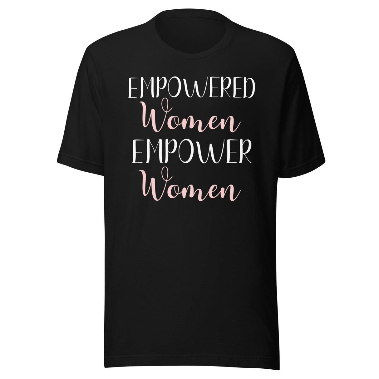 Empowered Women Empower Women Shirt