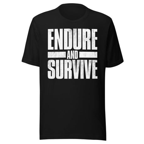 Endure And Survive Shirt