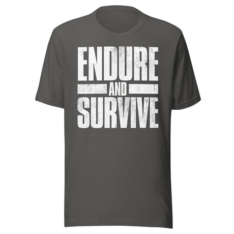 Endure And Survive Shirt