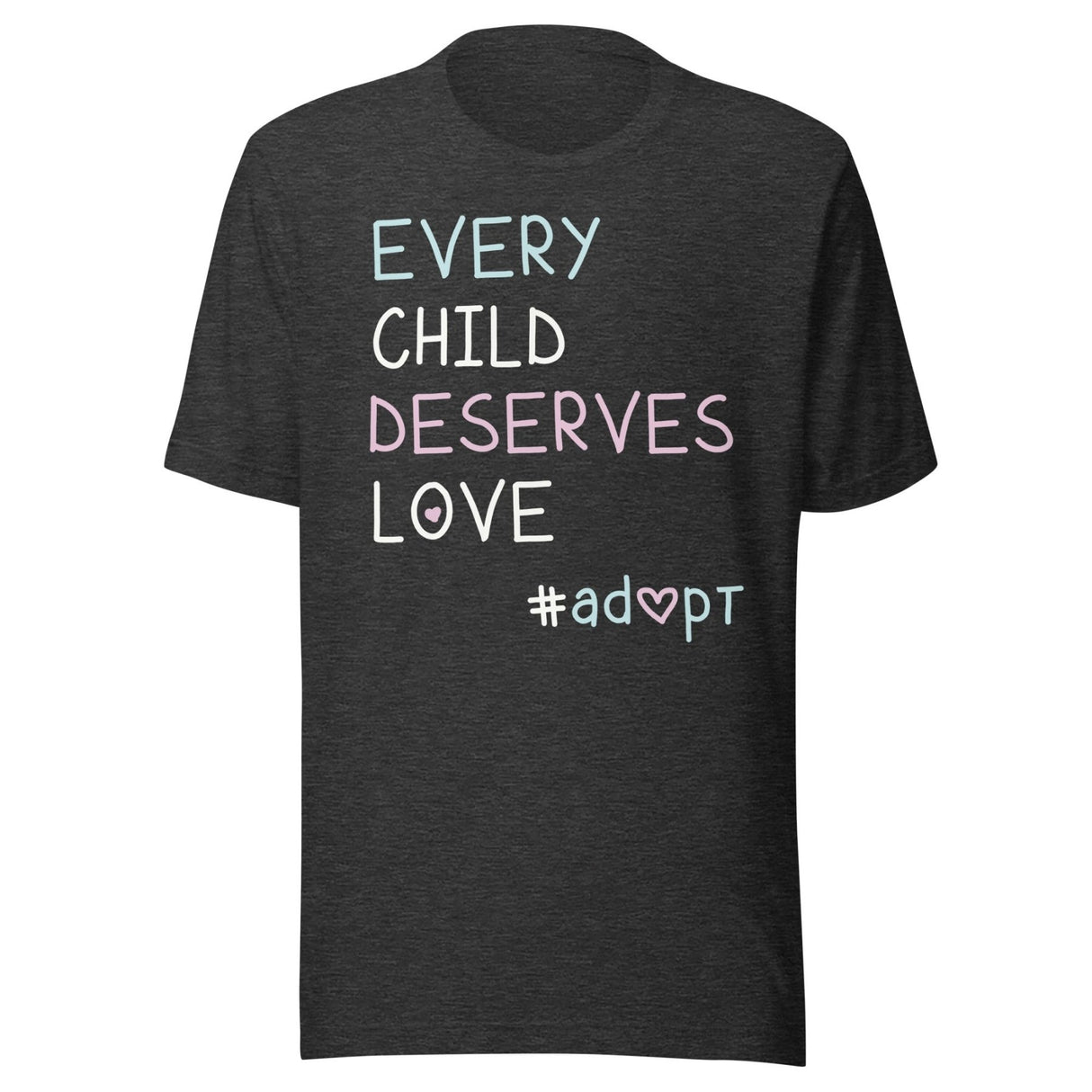 Every Child Deserves Love Adoption Shirt