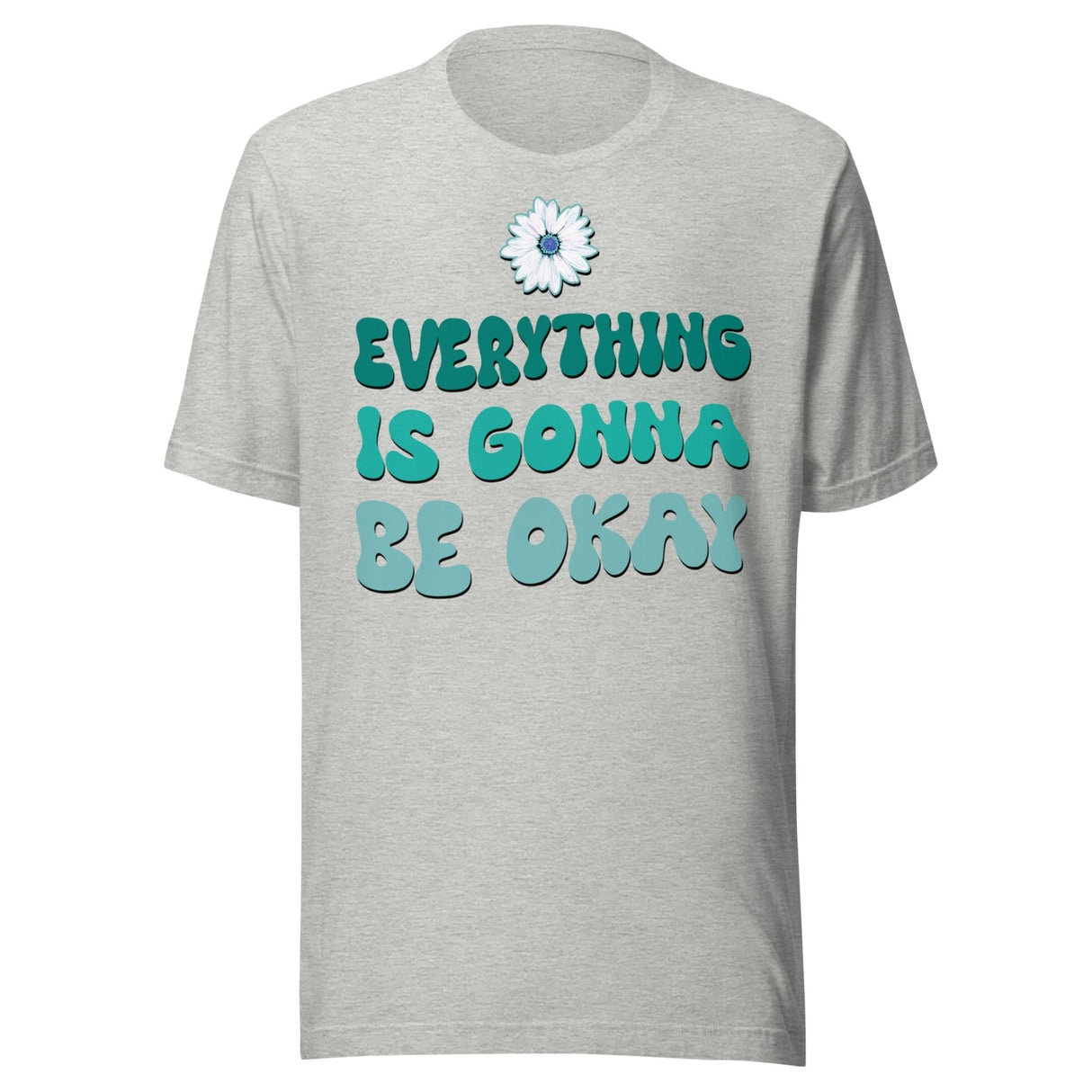 Everything Is Gonna Be Okay Shirt